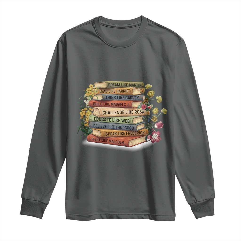 Black History Leaders Book Long Sleeve Shirt African American Teachers TS12 Dark Heather Print Your Wear