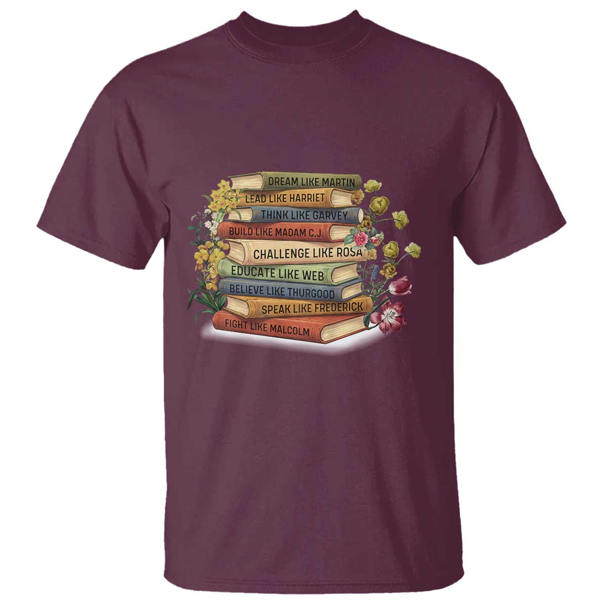 Black History Leaders Book T Shirt African American Teachers TS12 Maroon Print Your Wear