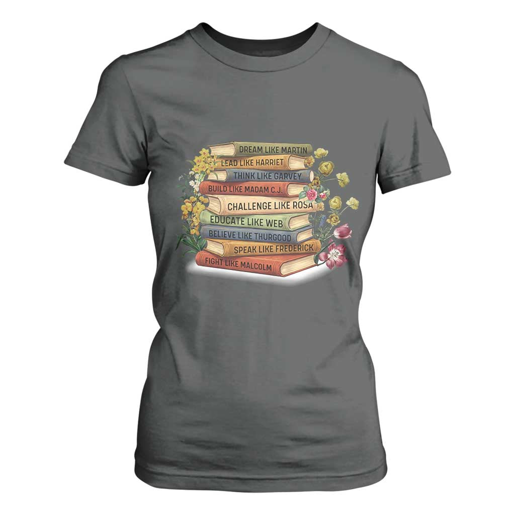 Black History Leaders Book T Shirt For Women African American Teachers TS12 Dark Heather Print Your Wear
