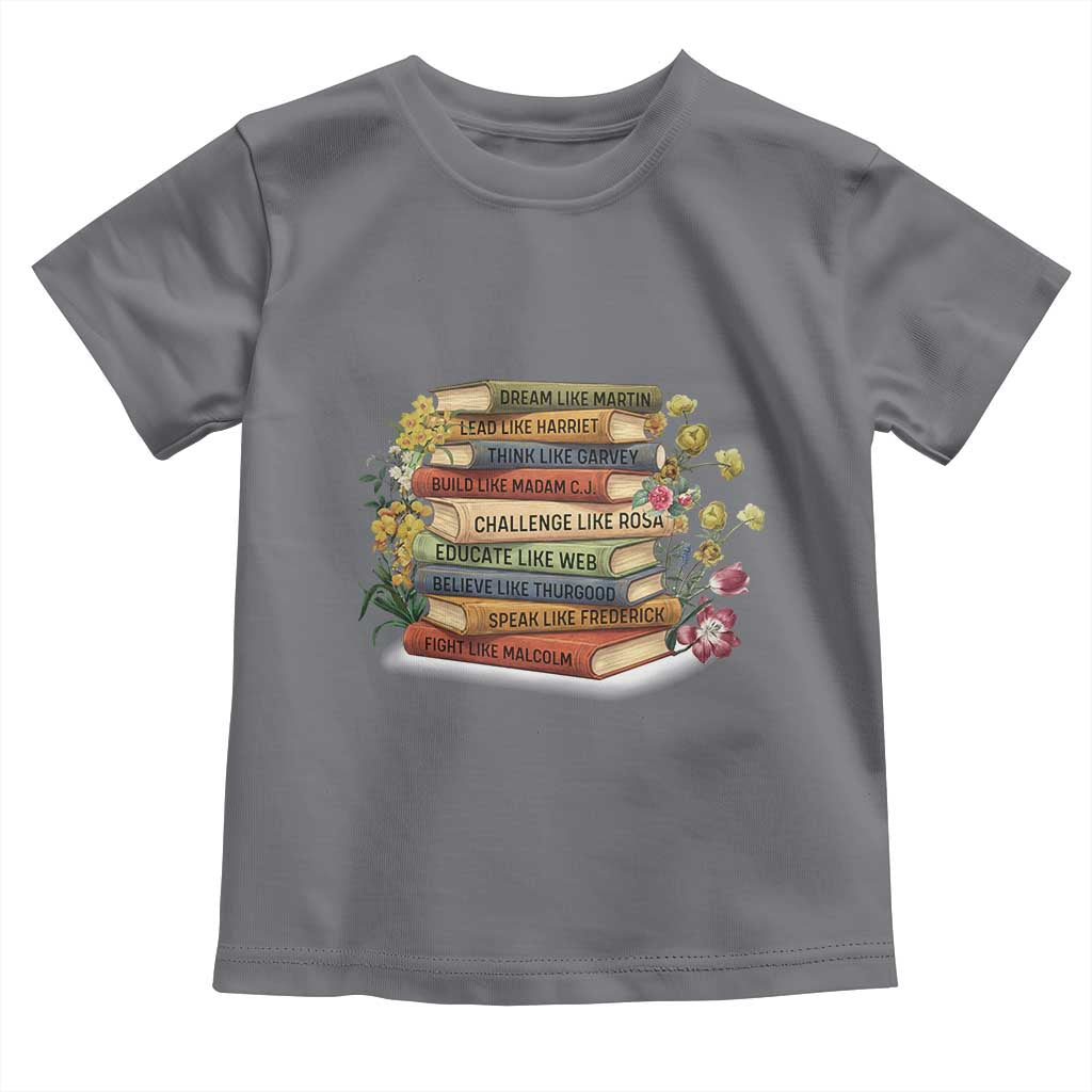 Black History Leaders Book Toddler T Shirt African American Teachers TS12 Charcoal Print Your Wear