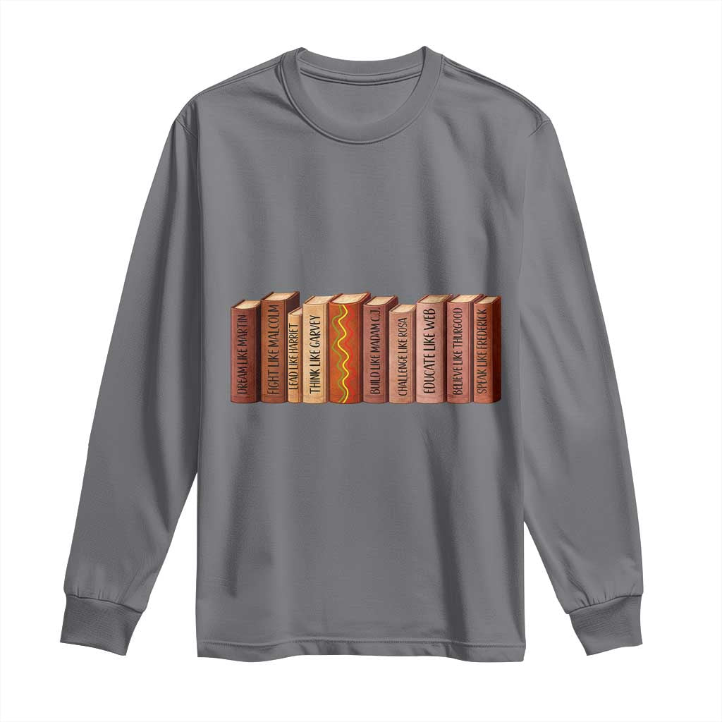 African American Teachers Gift Long Sleeve Shirt Black History Leaders Book TS12 Charcoal Print Your Wear