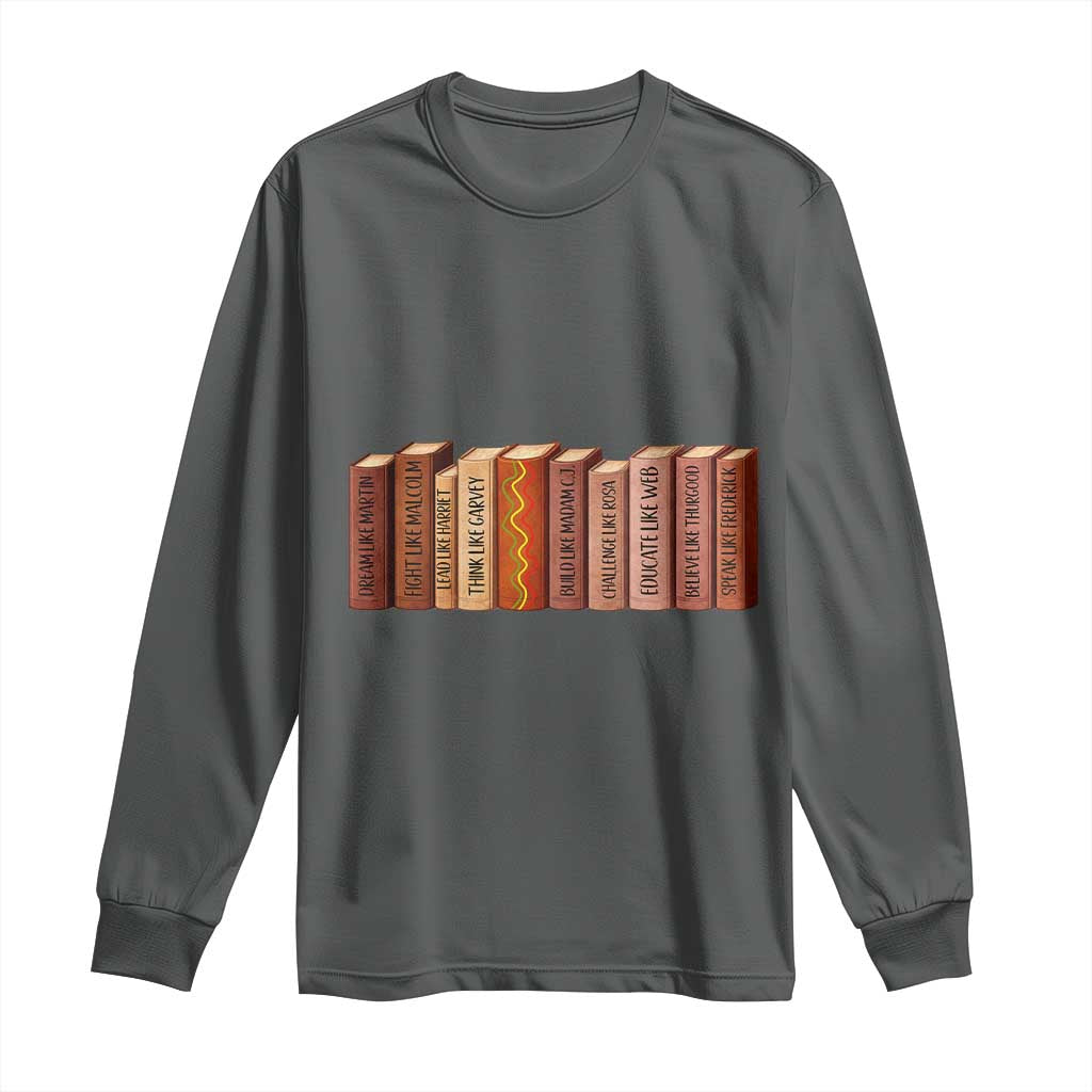 African American Teachers Gift Long Sleeve Shirt Black History Leaders Book TS12 Dark Heather Print Your Wear