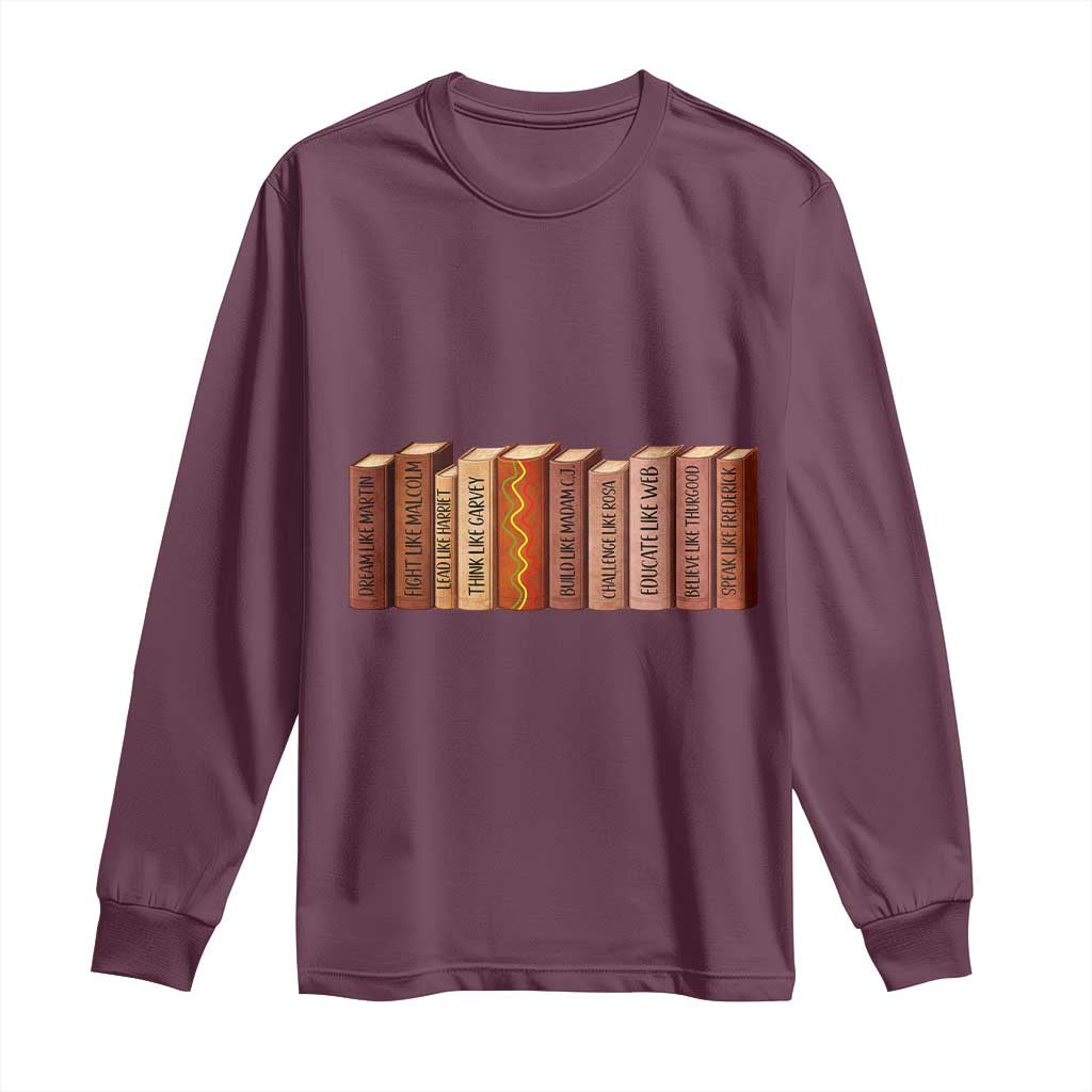African American Teachers Gift Long Sleeve Shirt Black History Leaders Book TS12 Maroon Print Your Wear