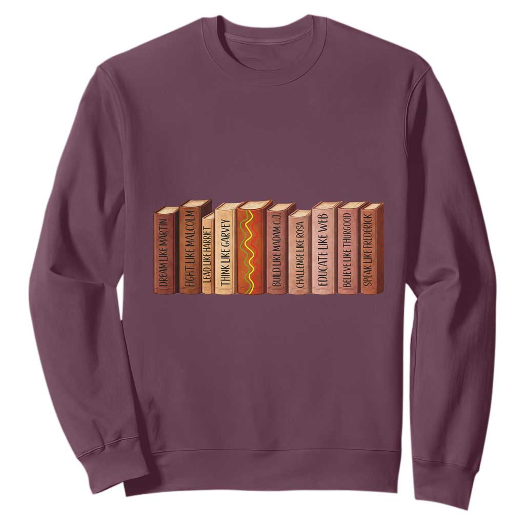 African American Teachers Gift Sweatshirt Black History Leaders Book TS12 Maroon Print Your Wear