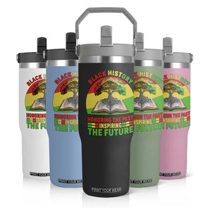 Black History Honoring The Past Inspiring The Future Flip Straw Tumbler African American Pride TS12 Print Your Wear