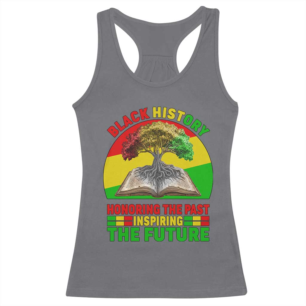 Black History Honoring The Past Inspiring The Future Racerback Tank Top African American Pride TS12 Charcoal Print Your Wear
