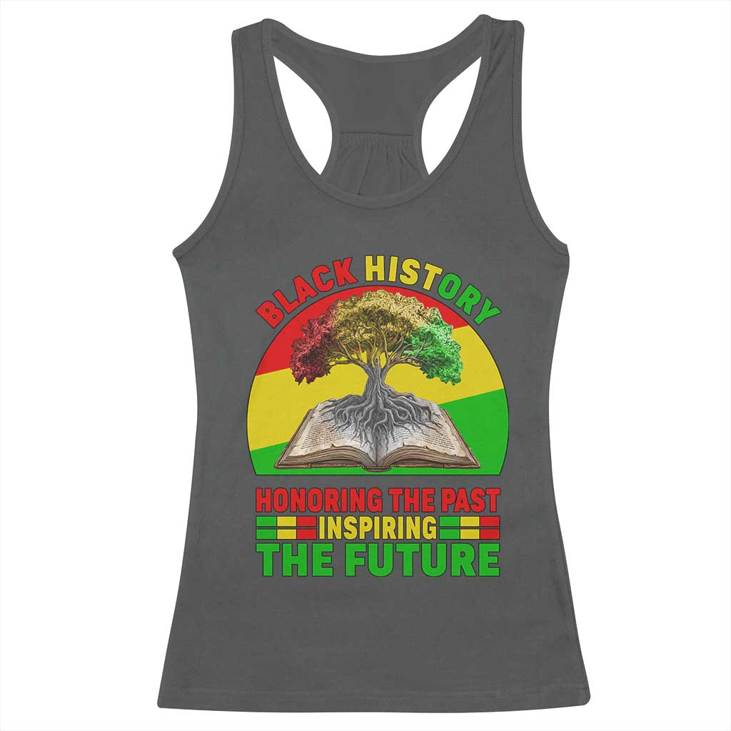 Black History Honoring The Past Inspiring The Future Racerback Tank Top African American Pride TS12 Dark Heather Print Your Wear