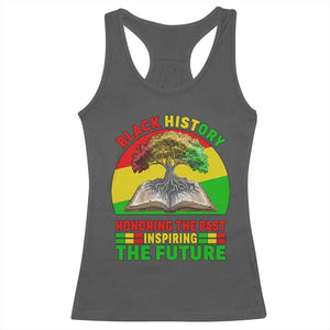 Black History Honoring The Past Inspiring The Future Racerback Tank Top African American Pride TS12 Dark Heather Print Your Wear