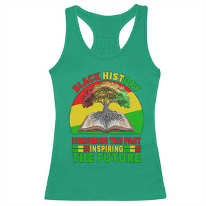 Black History Honoring The Past Inspiring The Future Racerback Tank Top African American Pride TS12 Irish Green Print Your Wear