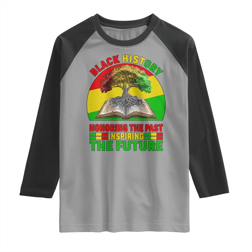 Black History Honoring The Past Inspiring The Future Raglan Shirt African American Pride TS12 Sport Gray Black Print Your Wear