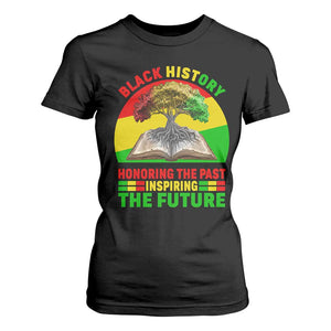 Black History Honoring The Past Inspiring The Future T Shirt For Women African American Pride TS12 Black Print Your Wear