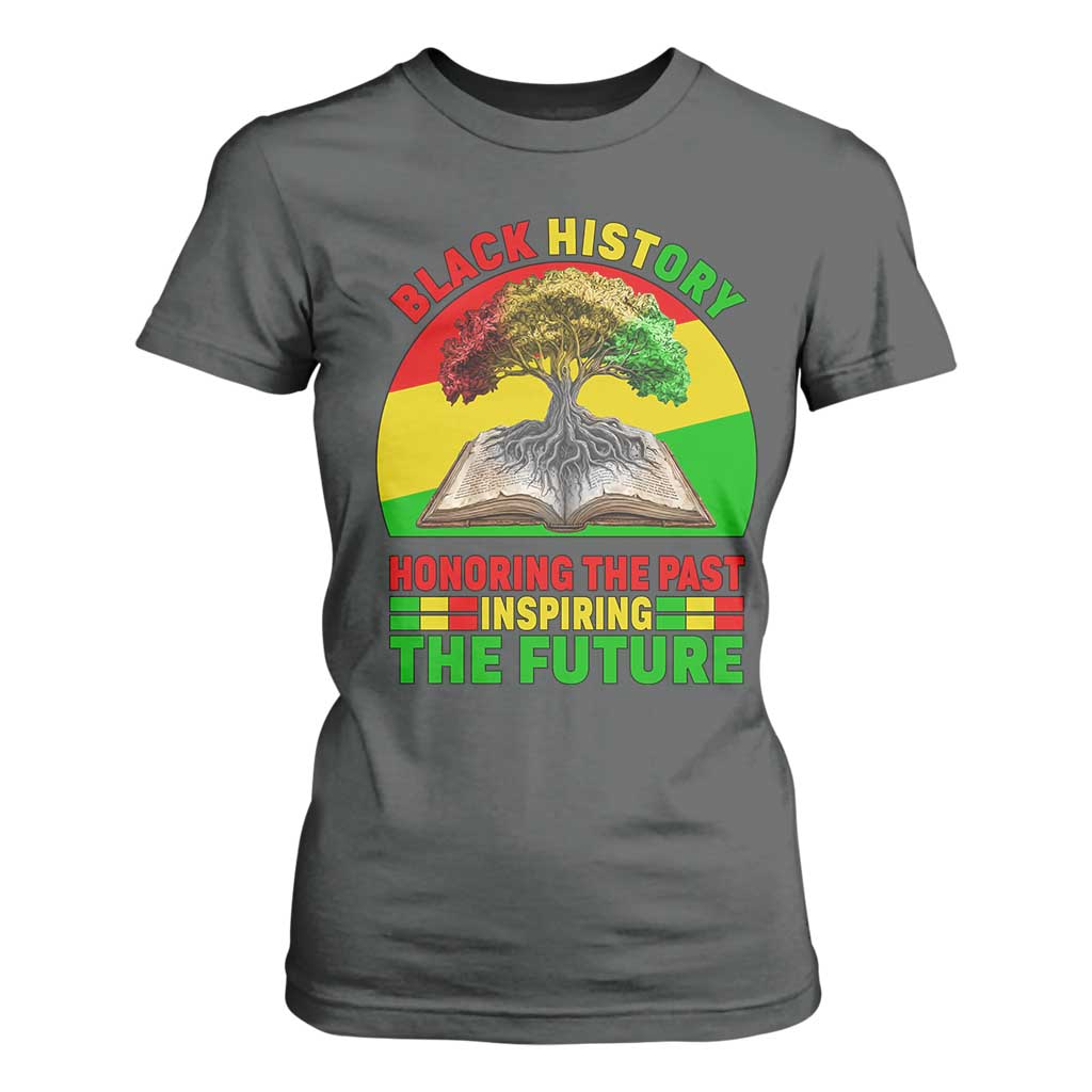Black History Honoring The Past Inspiring The Future T Shirt For Women African American Pride TS12 Dark Heather Print Your Wear