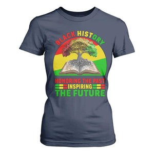 Black History Honoring The Past Inspiring The Future T Shirt For Women African American Pride TS12 Navy Print Your Wear