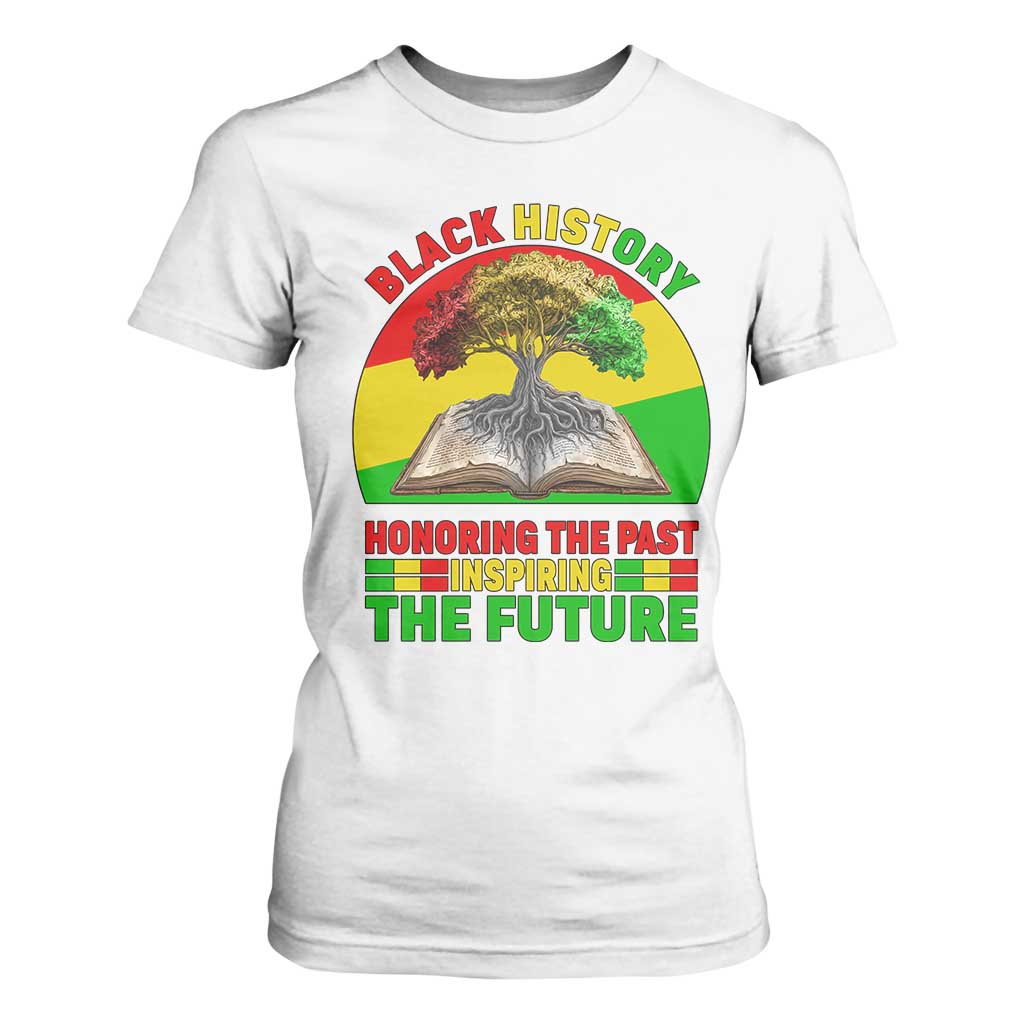 Black History Honoring The Past Inspiring The Future T Shirt For Women African American Pride TS12 White Print Your Wear