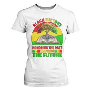 Black History Honoring The Past Inspiring The Future T Shirt For Women African American Pride TS12 White Print Your Wear