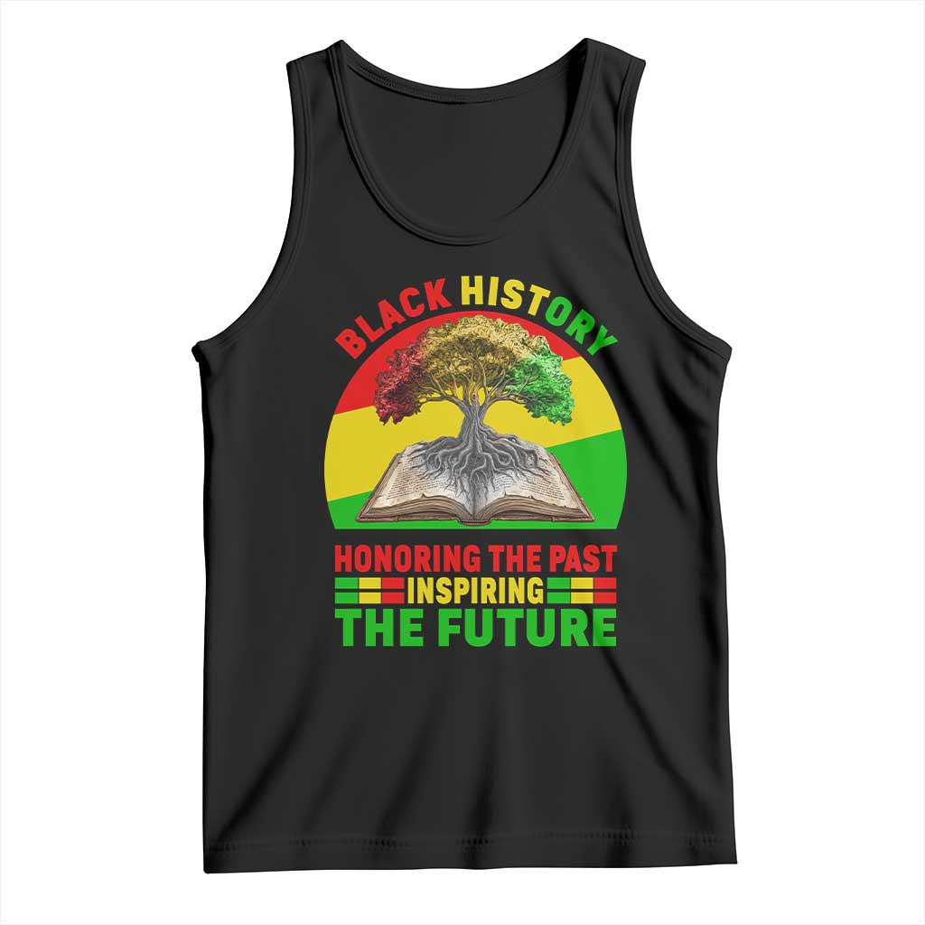 Black History Honoring The Past Inspiring The Future Tank Top African American Pride TS12 Black Print Your Wear