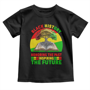 Black History Honoring The Past Inspiring The Future Toddler T Shirt African American Pride TS12 Black Print Your Wear