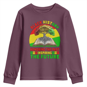 Black History Honoring The Past Inspiring The Future Youth Sweatshirt African American Pride TS12 Maroon Print Your Wear