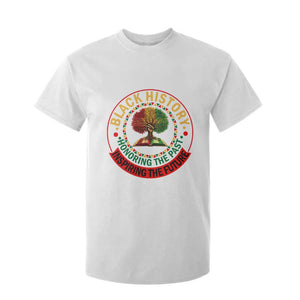 Black History Month Quote T Shirt For Kid Honoring The Past Inspiring The Future Gift TS12 White Print Your Wear