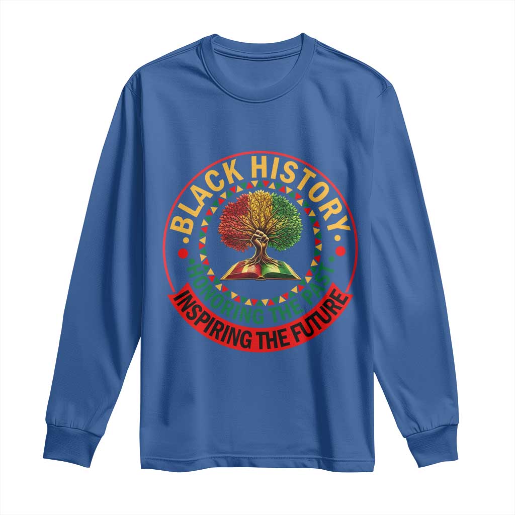 Black History Month Quote Long Sleeve Shirt Honoring The Past Inspiring The Future Gift TS12 Royal Blue Print Your Wear
