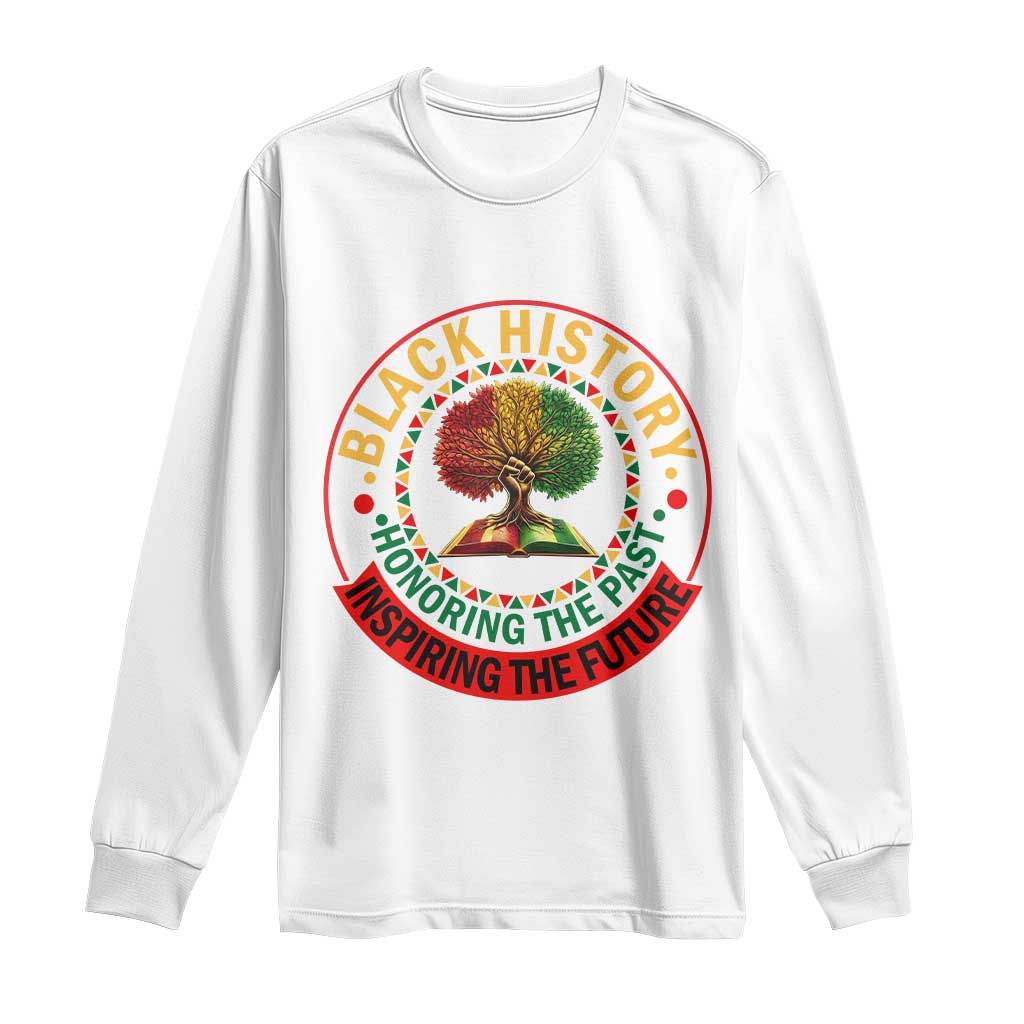 Black History Month Quote Long Sleeve Shirt Honoring The Past Inspiring The Future Gift TS12 White Print Your Wear