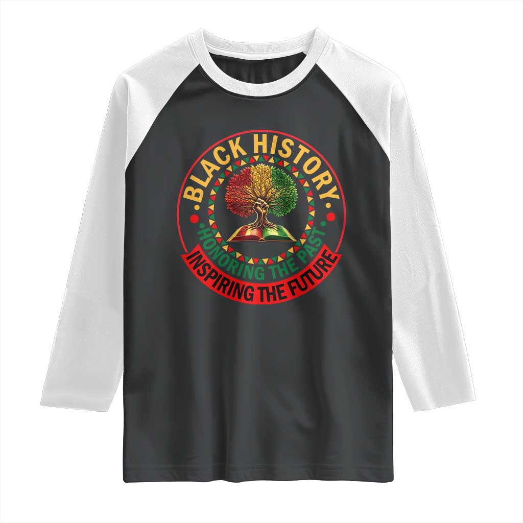 Black History Month Quote Raglan Shirt Honoring The Past Inspiring The Future Gift TS12 Black White Print Your Wear