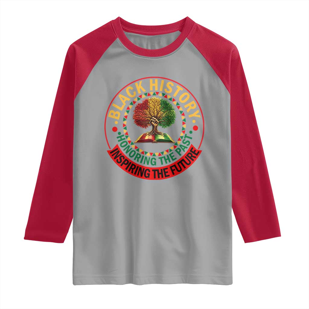 Black History Month Quote Raglan Shirt Honoring The Past Inspiring The Future Gift TS12 Sport Gray Red Print Your Wear