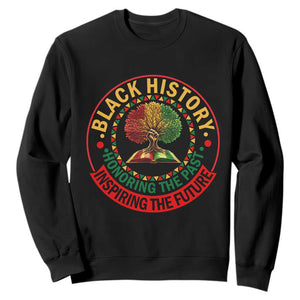 Black History Month Quote Sweatshirt Honoring The Past Inspiring The Future Gift TS12 Black Print Your Wear