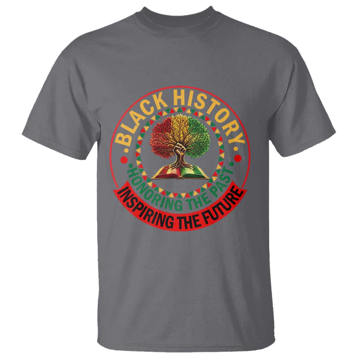 Black History Month Quote T Shirt Honoring The Past Inspiring The Future Gift TS12 Charcoal Print Your Wear