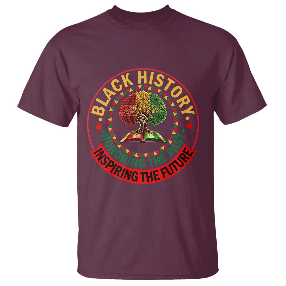 Black History Month Quote T Shirt Honoring The Past Inspiring The Future Gift TS12 Maroon Print Your Wear