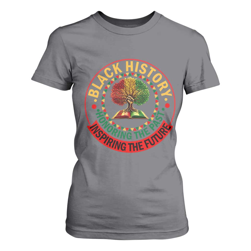 Black History Month Quote T Shirt For Women Honoring The Past Inspiring The Future Gift TS12 Charcoal Print Your Wear