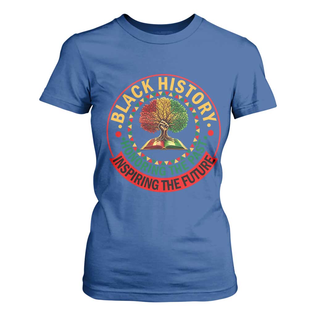 Black History Month Quote T Shirt For Women Honoring The Past Inspiring The Future Gift TS12 Royal Blue Print Your Wear