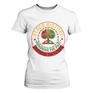 Black History Month Quote T Shirt For Women Honoring The Past Inspiring The Future Gift TS12 White Print Your Wear