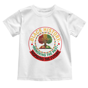 Black History Month Quote Toddler T Shirt Honoring The Past Inspiring The Future Gift TS12 White Print Your Wear