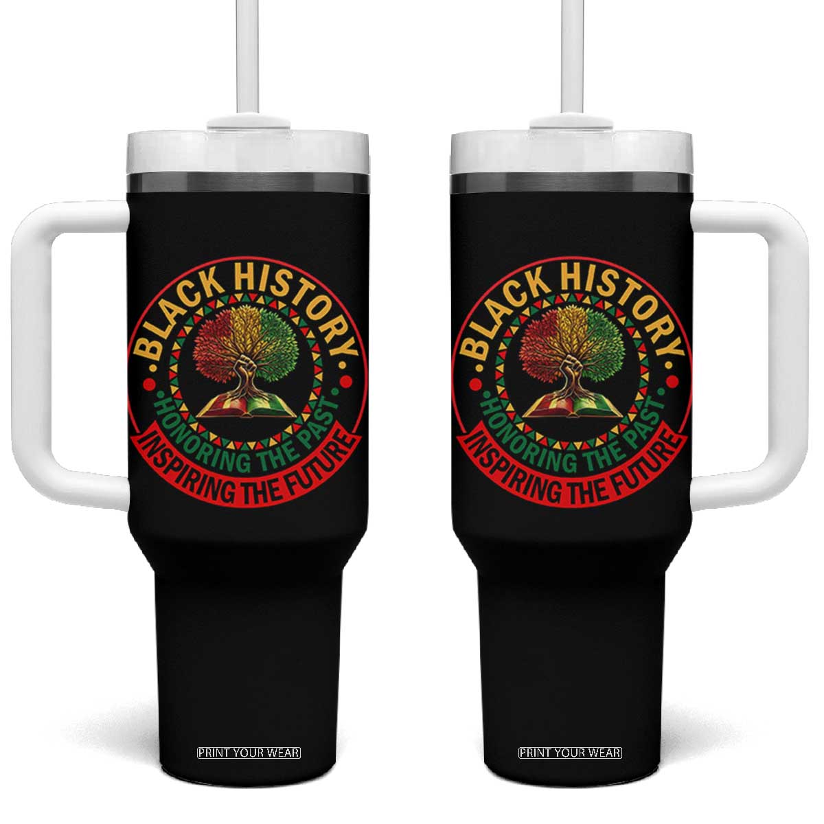 Black History Month Quote Tumbler With Handle Honoring The Past Inspiring The Future Gift TS12 One Size: 40 oz Black Print Your Wear