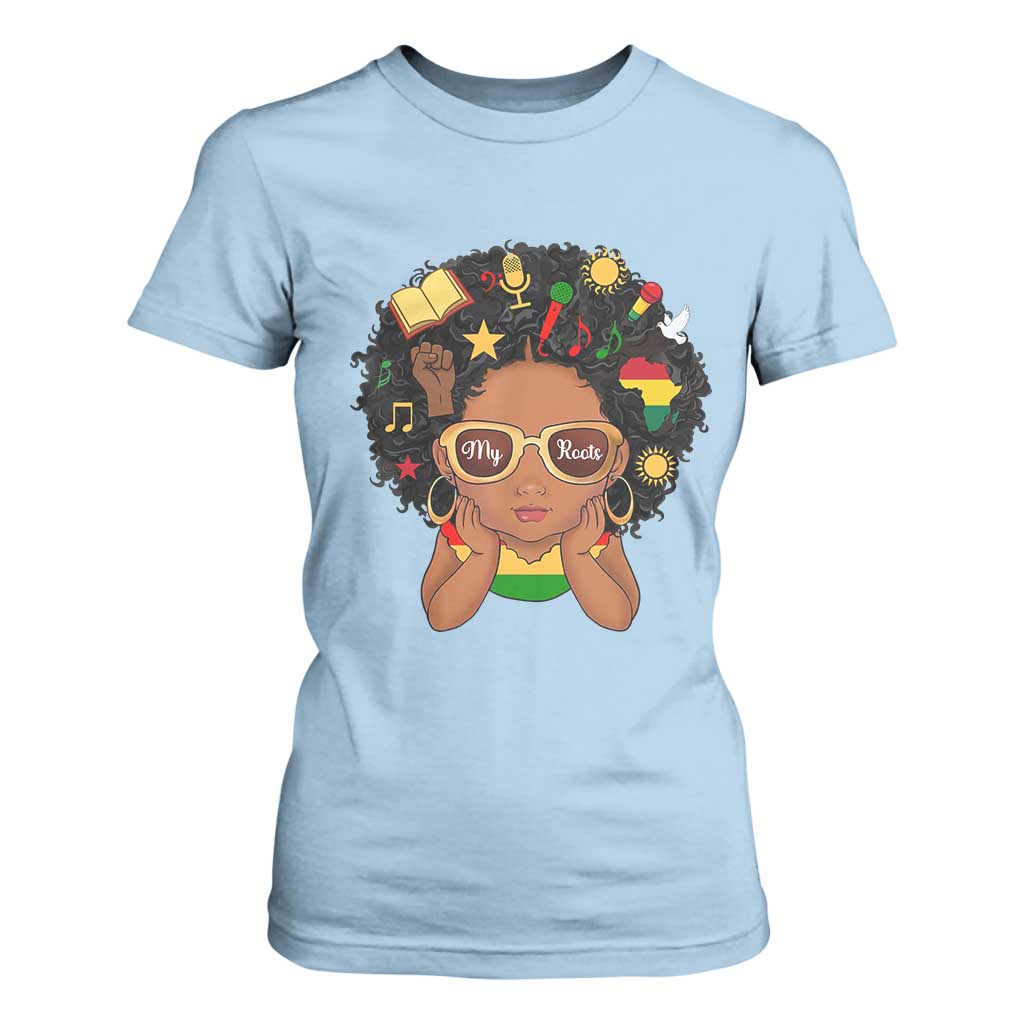 My Roots Black History Culture Pride T Shirt For Women African American Heritage TS12 Light Blue Print Your Wear
