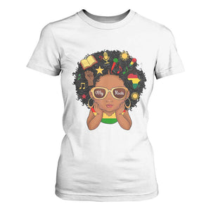 My Roots Black History Culture Pride T Shirt For Women African American Heritage TS12 White Print Your Wear