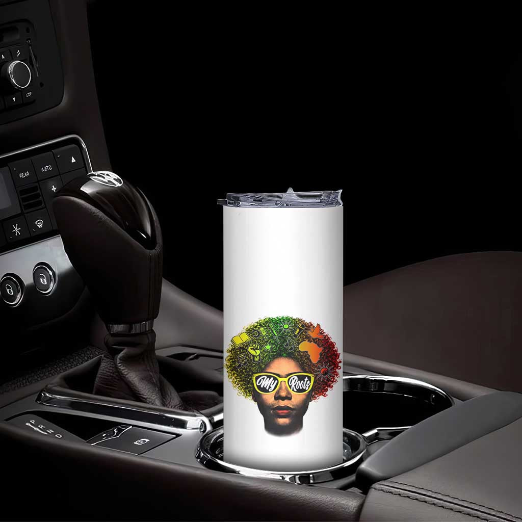 Black History Month Skinny Tumbler My Roots African American Pride Gift TS12 Print Your Wear