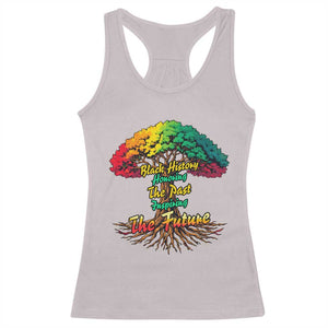 Black History Month Quote Racerback Tank Top Inspiring The Future Honoring The Past TS12 Ice Gray Print Your Wear