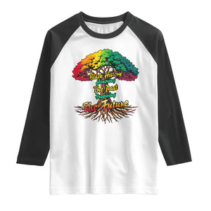 Black History Month Quote Raglan Shirt Inspiring The Future Honoring The Past TS12 White Black Print Your Wear