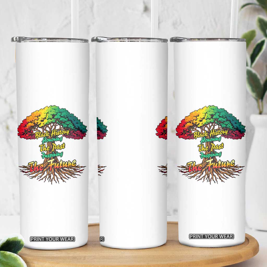 Black History Month Quote Skinny Tumbler Inspiring The Future Honoring The Past TS12 Print Your Wear