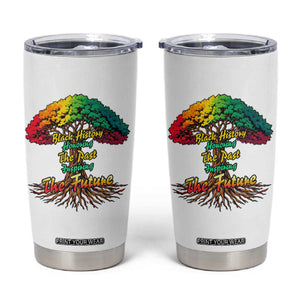 Black History Month Quote Tumbler Cup Inspiring The Future Honoring The Past TS12 White Print Your Wear