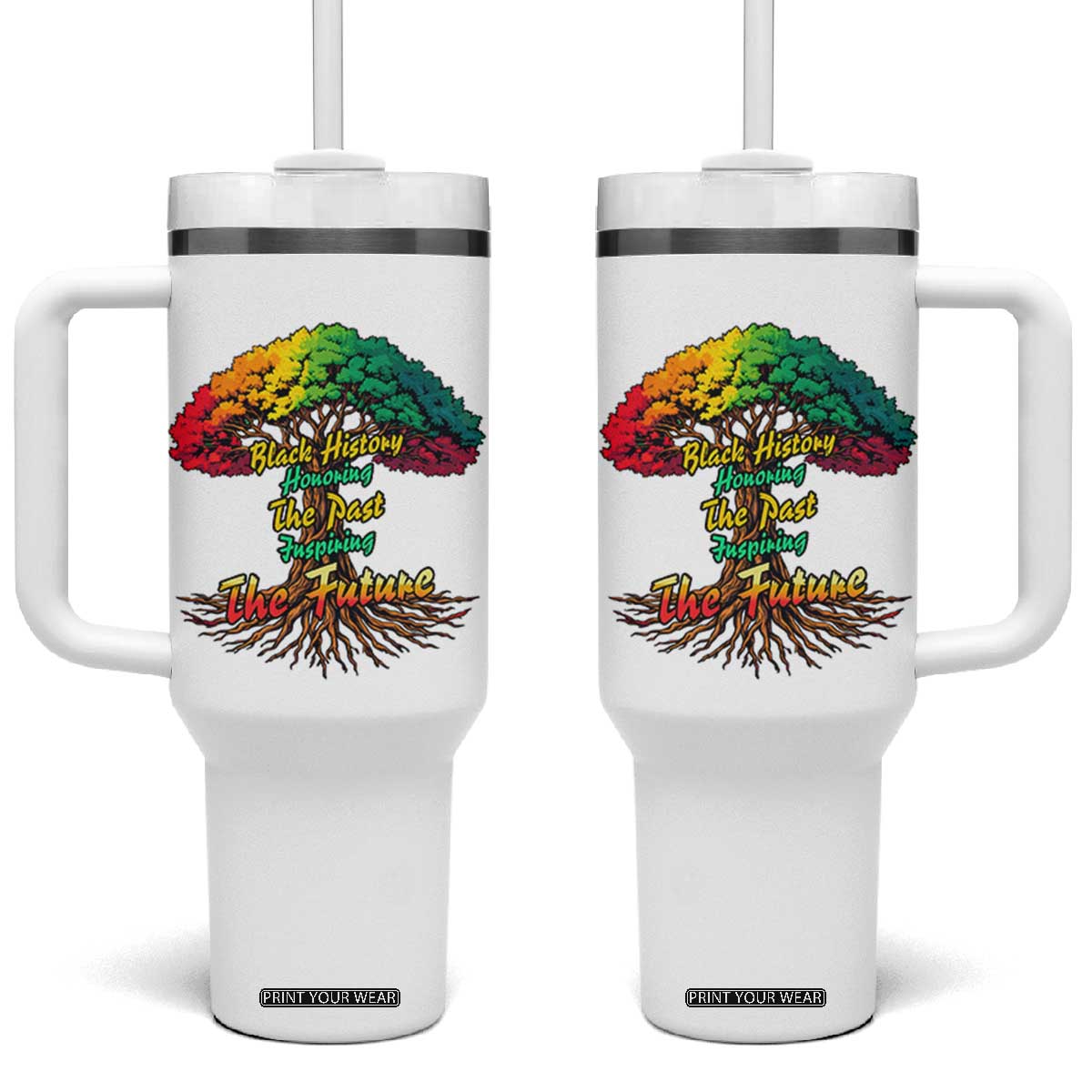 Black History Month Quote Tumbler With Handle Inspiring The Future Honoring The Past TS12 One Size: 40 oz White Print Your Wear