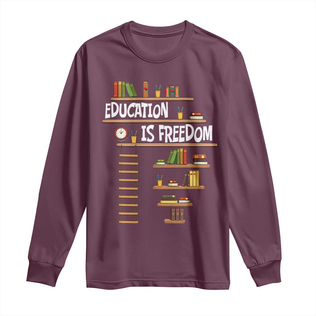 Education Is Freedom Long Sleeve Shirt African American History Africa Map Books TS12 Maroon Print Your Wear