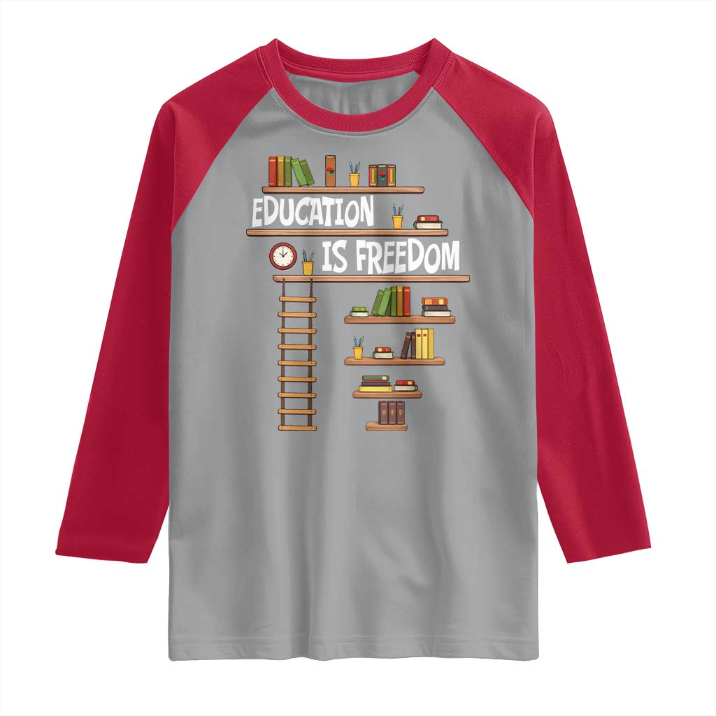 Education Is Freedom Raglan Shirt African American History Africa Map Books TS12 Sport Gray Red Print Your Wear