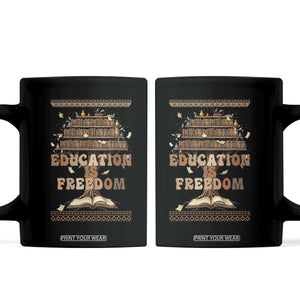 Education Is Freedom Teacher Gift Coffee Mug Inspirational Africa Map Book Stack TS12 Black Print Your Wear