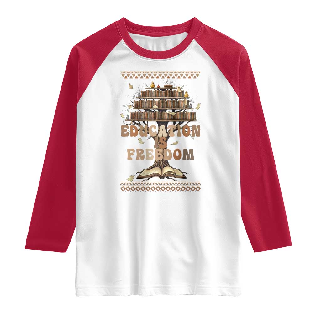 Education Is Freedom Teacher Gift Raglan Shirt Inspirational Africa Map Book Stack TS12 White Red Print Your Wear