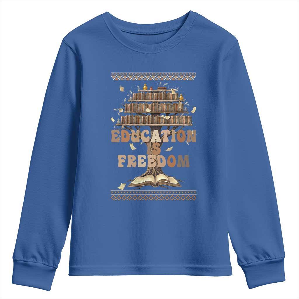 Education Is Freedom Teacher Gift Youth Sweatshirt Inspirational Africa Map Book Stack TS12 Royal Blue Print Your Wear