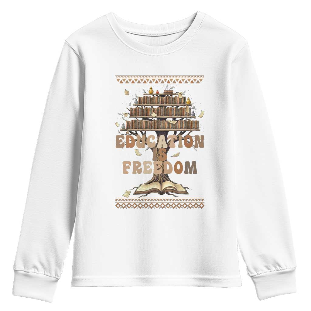 Education Is Freedom Teacher Gift Youth Sweatshirt Inspirational Africa Map Book Stack TS12 White Print Your Wear