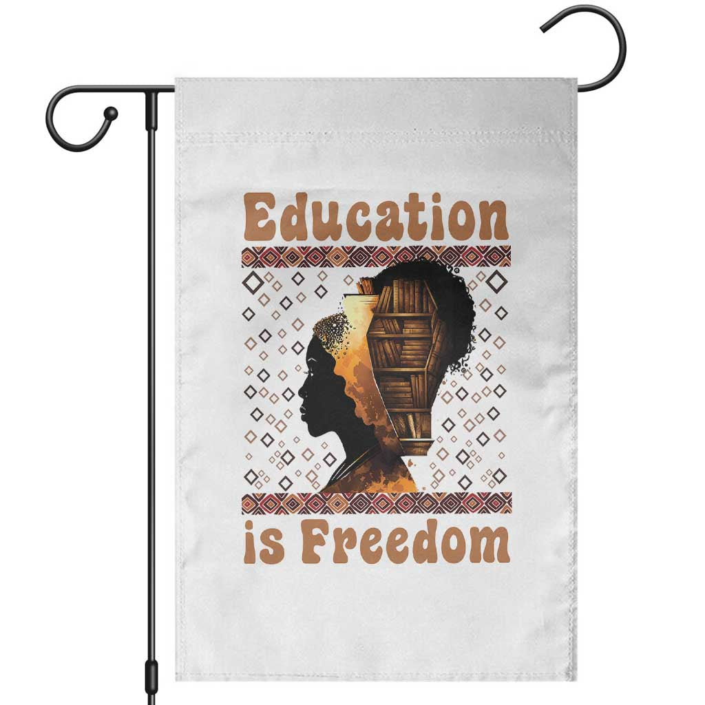 Education Is Freedom Garden Flag Black History Women Teacher Gift TS12 White Print Your Wear